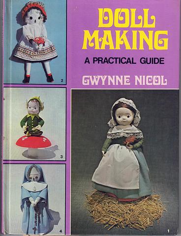 NICOL, Gwynne - Doll making: a practical guide