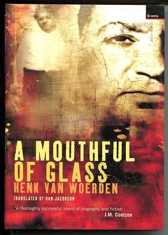 WOERDEN, Henk van - A mouthful of glass