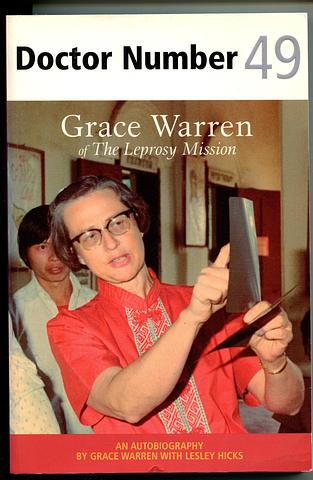 WARREN, Grace - Doctor Number 49: an autobiography of Grace Warren [The Leprosy Mission]