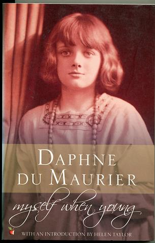 du Maurier, Daphne - Myself when young: the shaping of a writer
