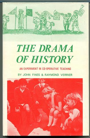FINES, John - The drama of history: an experiment in co-operative teaching
