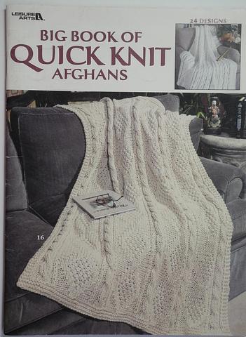 LEISURE ARTS - Big book of quick knit afghans: 24 designs