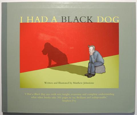 JOHNSTONE, Matthew - I had a black dog