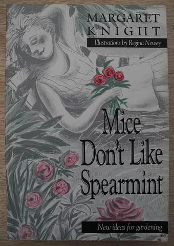 KNIGHT, Margaret - Mice don't like spearmint - new ideas for gardening