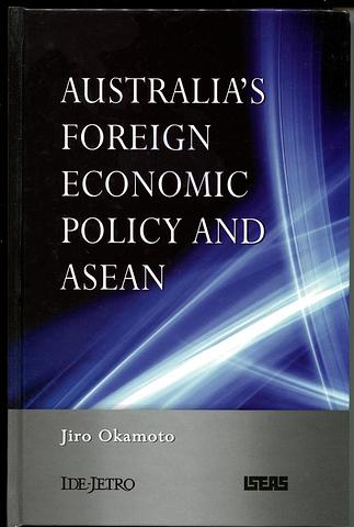 OKAMOTO, Jiro - Australia's foreign economic policy and ASEAN
