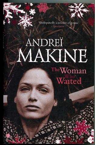 MAKINE, Andrei - The woman who waited