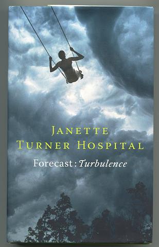 HOSPITAL, Janette Turner - Forecast: Turbulence