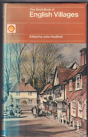 HADFIELD, John (ed.) - The Shell book of English villages