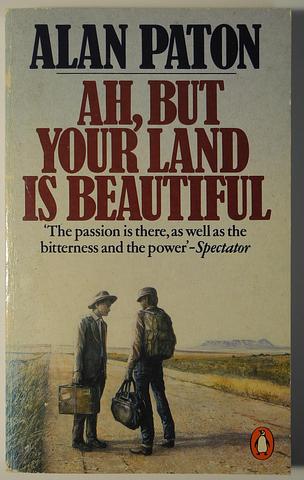 PATON, Alan - Ah, but your land is beautiful