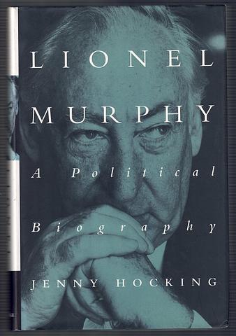 HOCKING, Jenny - Lionel Murphy: a political biography