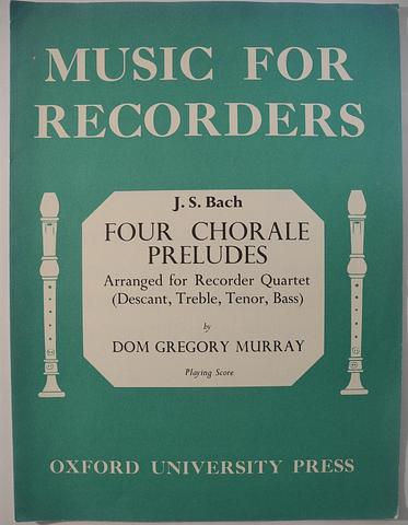 BACH, JS - Four Chorale Preludes - arranged for recorder quartet