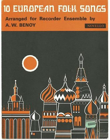 BENOY, AW (Arr.) - Ten European folk songs arranged for Recorder Ensemble