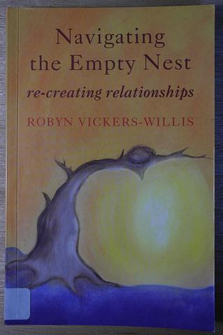 VICKERS-WILLIAMS, Robyn - Navigating the Empty Nest: re-creating relationships