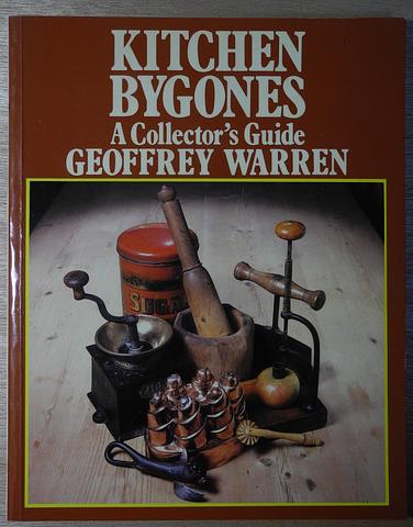 WARREN, Geoffrey - Kitchen bygones: a collector's guide