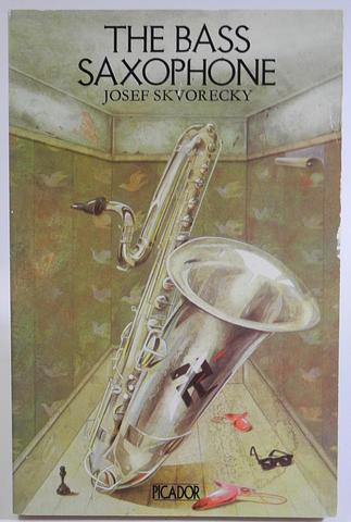 SKVOORECKY, Josef - The bass saxophone: two novellas