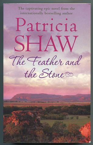 SHAW, Patricia - The Feather and the Stone