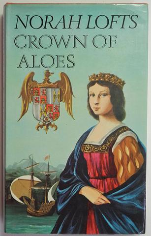 LOFTS, Norah - Crown of aloes