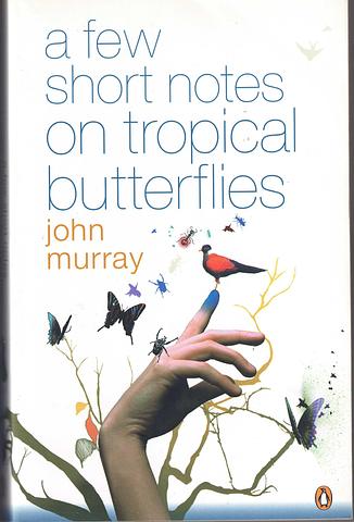 MURRAY, John - A few short notes on tropical butterflies