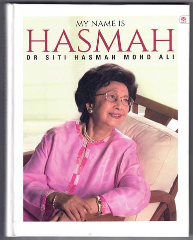 SITI HASMAH MOHD ALI, Dr Siti Hasmah, Tun - My name is Hasmah (3rd ed)