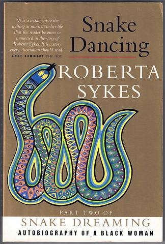 SYKES, Roberta - Snake dancing - part two of Snake Dreaming - Autobiography of a black woman