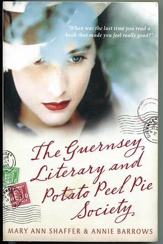 SHAFFER, Mary Ann; Annie Burrows - The Guernsey Literary and Potato Peel Pie Society