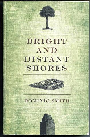 SMITH, Dominic - Bright and distant shores