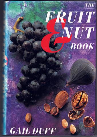 DUFF, Gail - The fruit and nut book