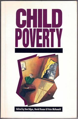 EDGAR, Don; David Keane, Peter McDonald (eds) - Child Poverty