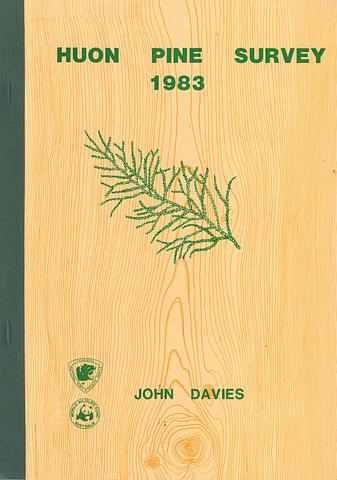 DAVIES, John - Huon Pine survey 1983. Wildlife Technical Report No. 83/2