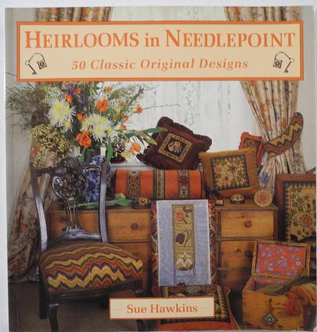 HAWKINS, Sue - Heirlooms in Needlepoint - 50 classic original designs