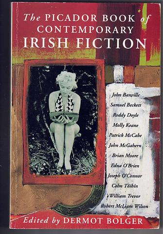 BOLGER, Dermot (ed.) - The Picador book of contemporary Irish fiction (rev. ed.)