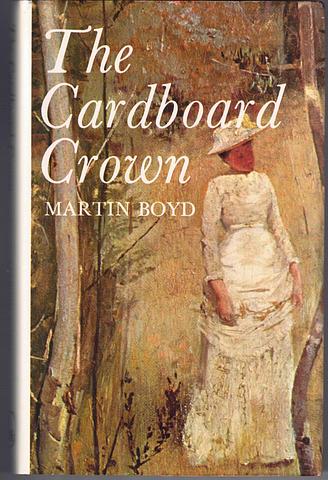 BOYD, Martin - The cardboard crown
