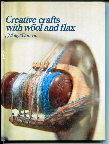 DUNCAN, Molly - Creative crafts with wool and flax