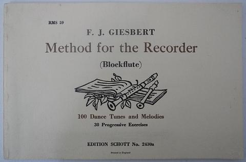 GIESBERT, FJ - Method for the recorder (blockflute) - 100 dance tunes and melodies - 30 progressive exercises