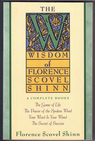 SHINN, Florence Scovel - The Wisdom of Florence Scovel Shinn