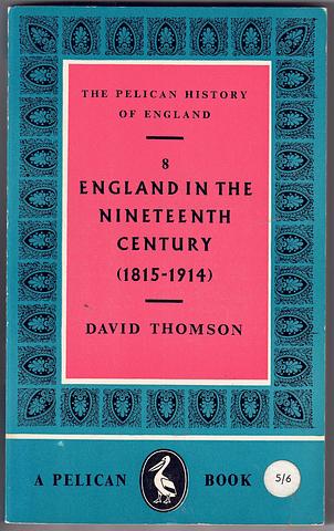 THOMSON, David - England in the Nineteenth Century (1815-1914)