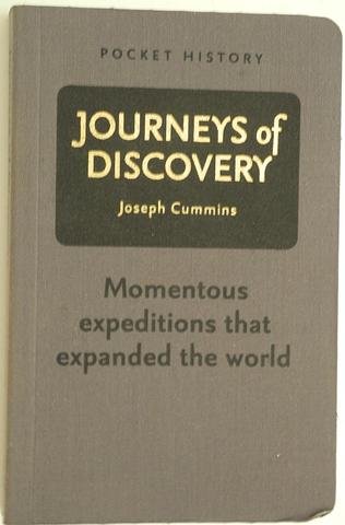 CUMMINS, Joseph - Journeys of discovery - momentous expeditions that expanded the world