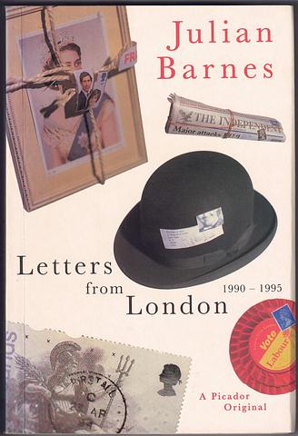 BARNES, Julian - Letters from London 1990-1995