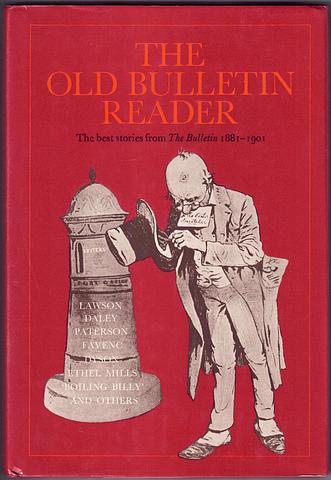 BULLETIN - The Old Bulletin Reader: best stories from The Bulletin 1881-1901