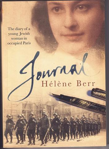 BERR, Helene - Journal: the diary of a young Jewish woman in occupied Paris