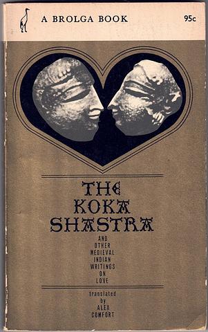 The Koka Shastra and other medieval Indian writings on love