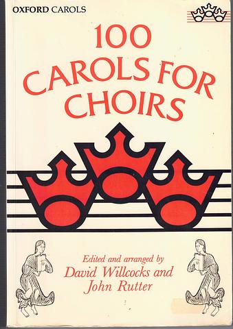 WILLCOCKS, John (Ed. & Arr.) - 100 Carols for Choirs