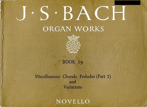 BACH, JS - Organ works - Book 19 Miscellaneous Chorale and Preludes (Part 2) and Variations