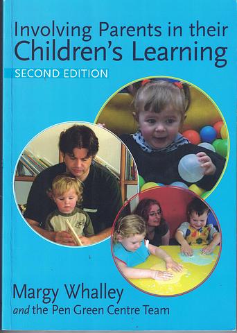 WHALLEY, Margy - Involving parents in their children's learning (2nd ed.)