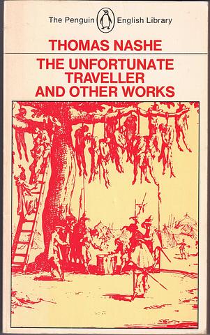 NASHE, Thomas - The unfortunate traveller and other works