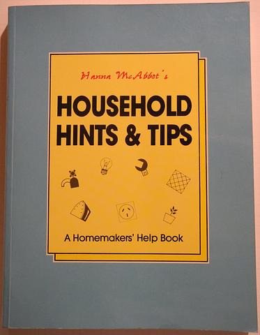 McABBOT, Hanna - Household hints & tips - a homemaker's help book