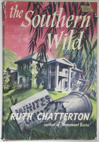CHATTERTON, Ruth - The Southern Wild