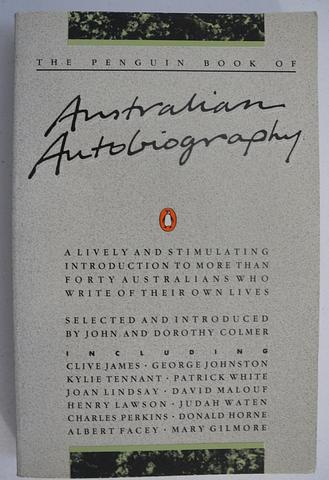 COLMER, John and Dorothy (selected and introduced by) - Penguin Book of Australian Autobiography