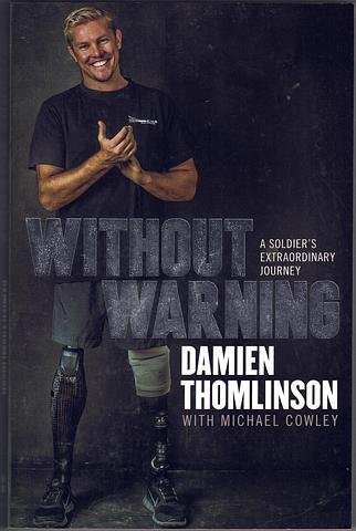 THOMLINSON, Damien - Without warning a soldier's extraordinary journey