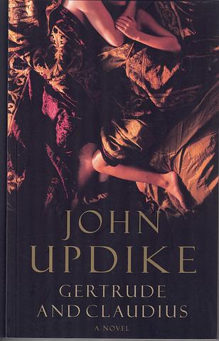 UPDIKE, John - Gertrude and Claudius: a novel